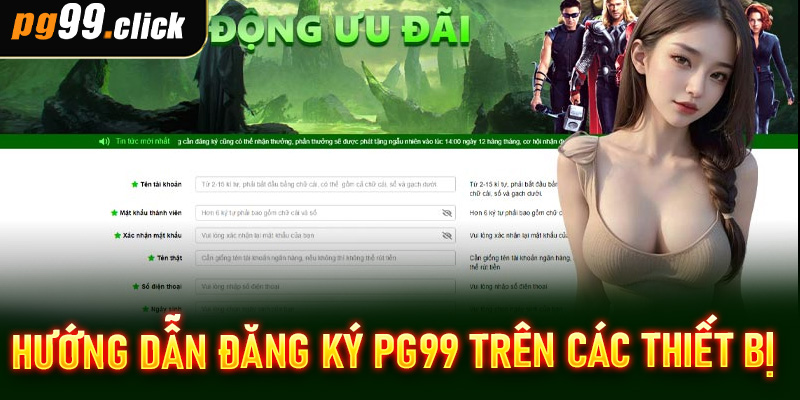 Hướng dẫn đăng ký PG99 trên các thiết bị