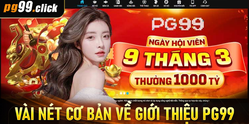 Vài nét cơ bản về giới thiệu PG99